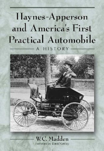 Haynesapperson And America'S First Practical Automobile: A History