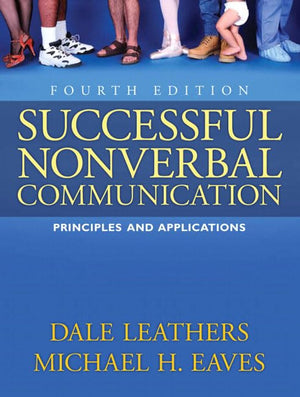 Successful Nonverbal Communication: Principles And Applications (4Th Edition),New