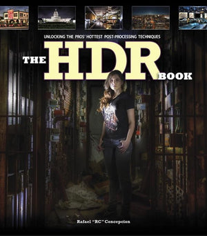 The HDR Book: Unlocking the Pros' Hottest PostProcessing Techniques,Used