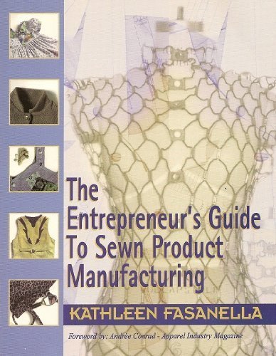The Entrepreneur's Guide to Sewn Product Manufacturing,Used