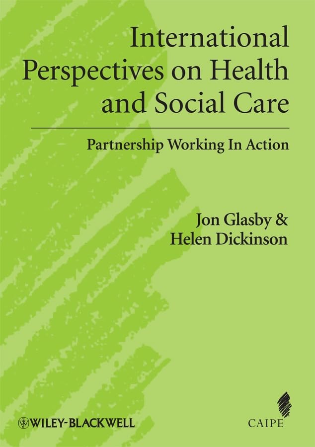 International Perspectives On Health And Social Care: Partnership Working In Action