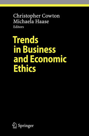 Trends In Business And Economic Ethics (Ethical Economy)