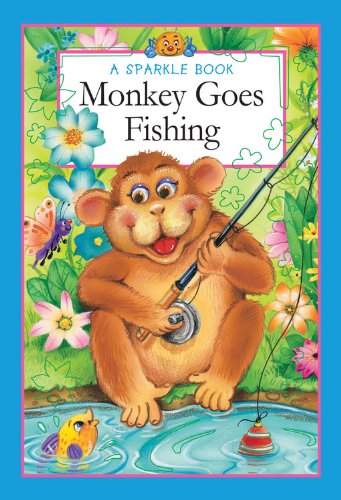 A Sparkle Book: Monkey Goes Fishing (Sparkle Books)