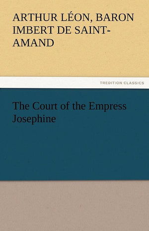 The Court of the Empress Josephine,Used