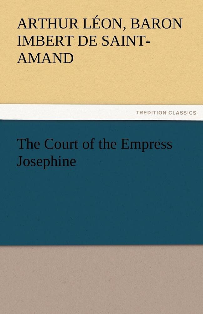 The Court of the Empress Josephine,Used