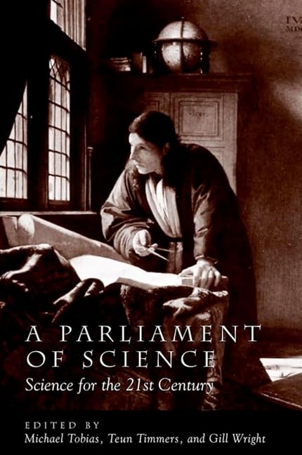 A Parliament of Science: Science for the 21st Century,Used