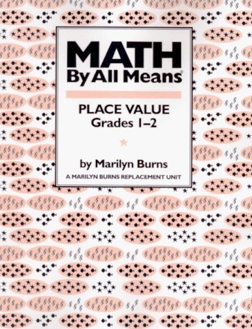Math by All Means: Place Value, Grade 12,New