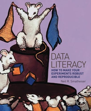 Data Literacy: How to Make Your Experiments Robust and Reproducible,Used