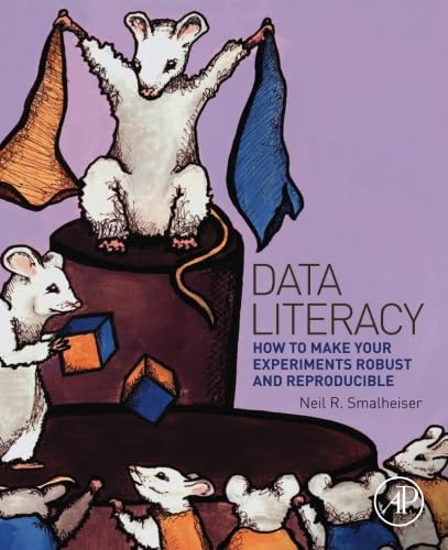Data Literacy: How to Make Your Experiments Robust and Reproducible,Used