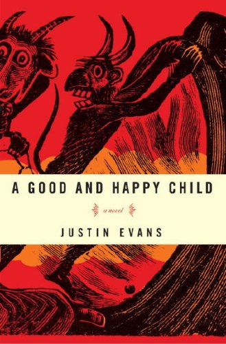 A Good And Happy Child: A Novel,Used