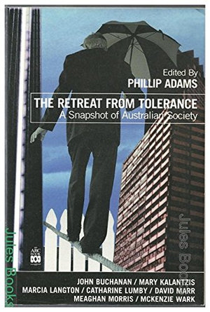 The Retreat from tolerance: A snapshot of Australian society,Used
