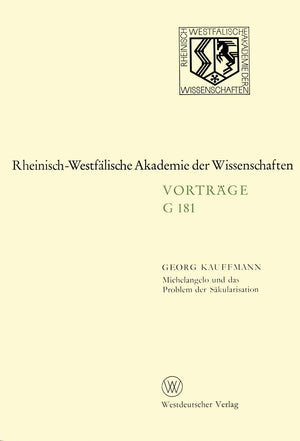 Michelangelo und das Problem der Skularisation: 155. Sitzung am 21. Januar 1970 in Dsseldorf (RheinischWestflische Akademie der,Used
