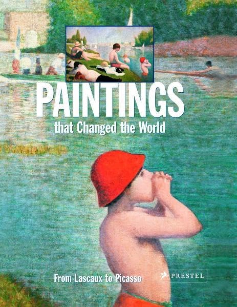 Paintings that Changed the World: From Lascoux to Picasso,Used