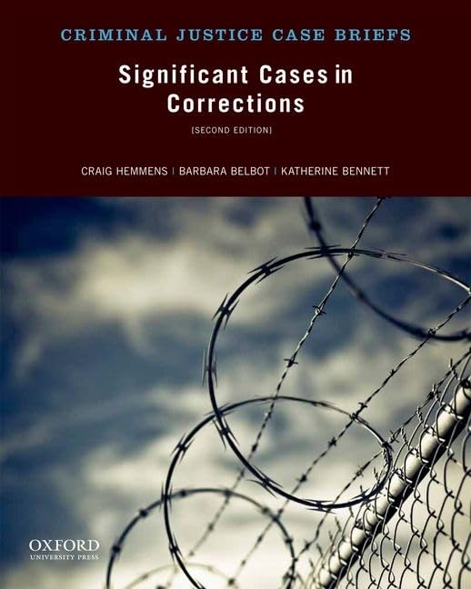 Significant Cases in Corrections (Criminal Justice Case Briefs),Used