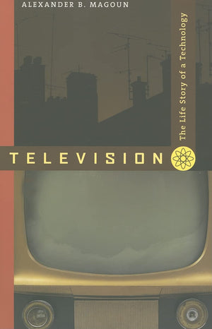 Television: The Life Story of a Technology,New