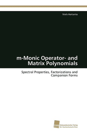 mMonic Operator and Matrix Polynomials: Spectral Properties, Factorizations and Companion Forms,Used