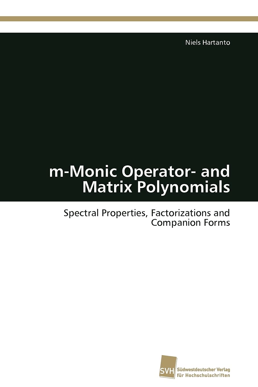 mMonic Operator and Matrix Polynomials: Spectral Properties, Factorizations and Companion Forms,Used