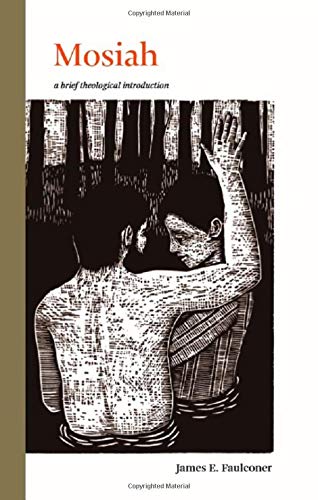 Mosiah: a brief theological introduction,New
