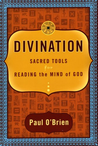 Divination: Sacred Tools for Reading the Mind of God,Used