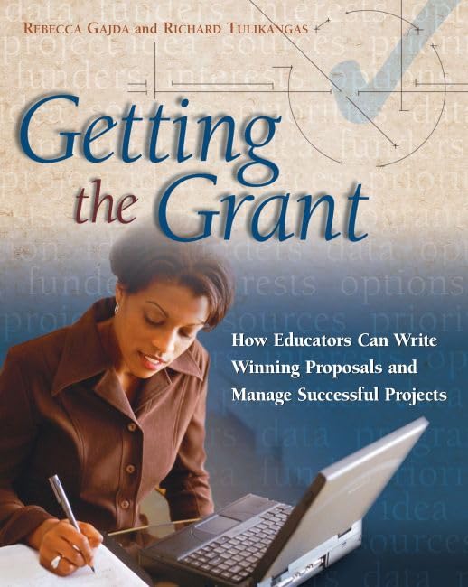 Getting the Grant: How Educators Can Write Winning Proposals and Manage Successful Projects,Used