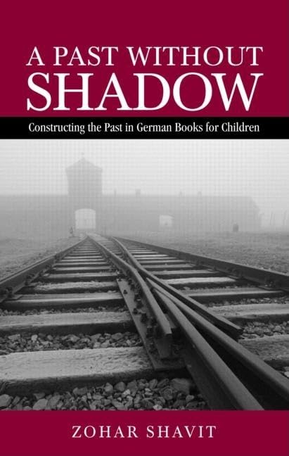 A Past Without Shadow (Children's Literature and Culture),Used
