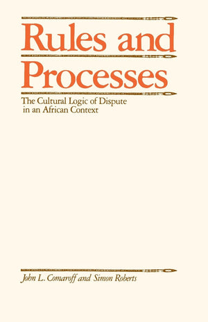 Rules and Processes: The Cultural Logic of Dispute in an African Context,Used