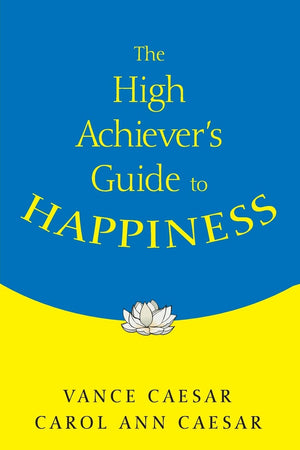The High Achiever's Guide to Happiness,Used