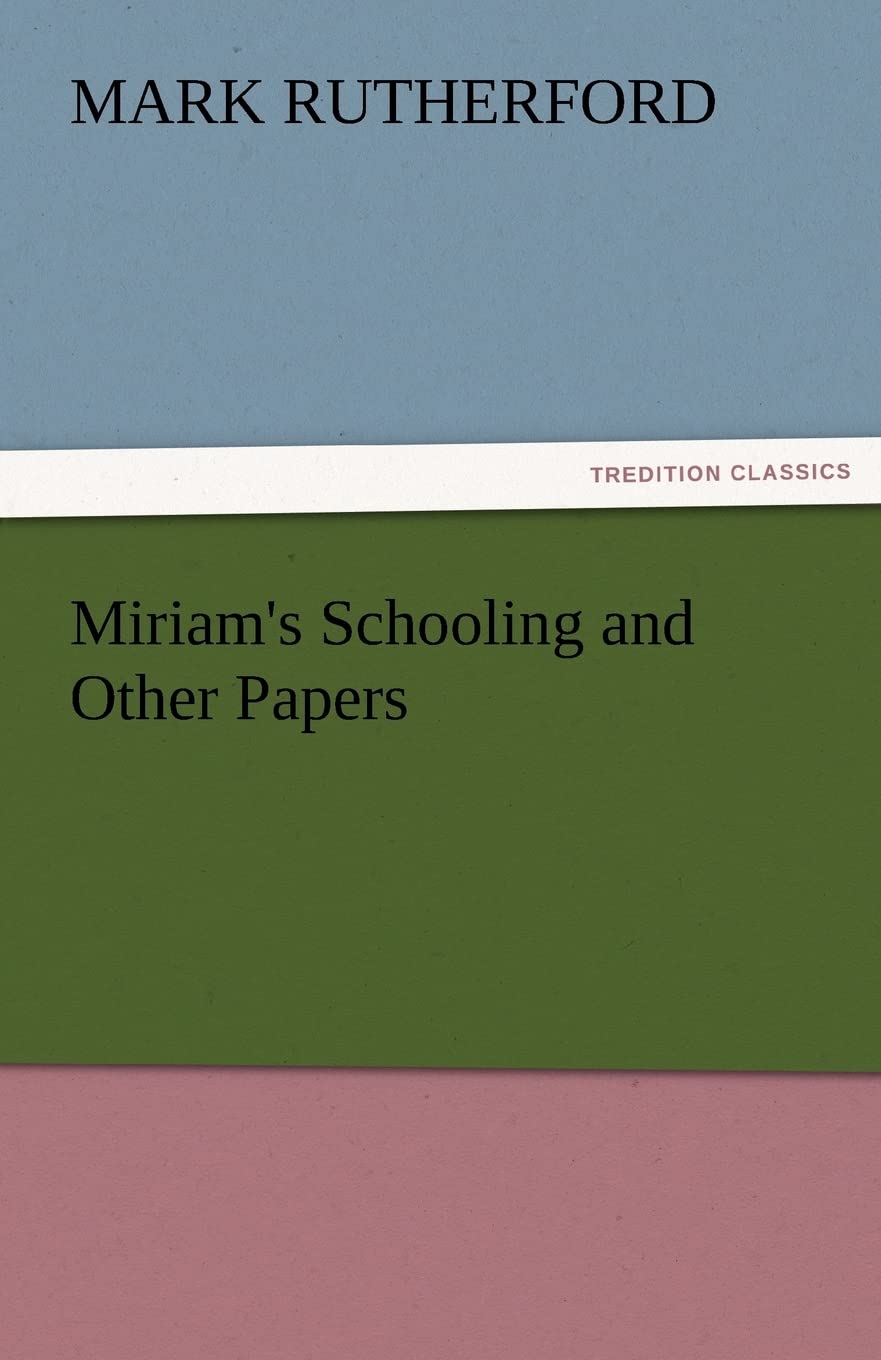 Miriam's Schooling and Other Papers,Used