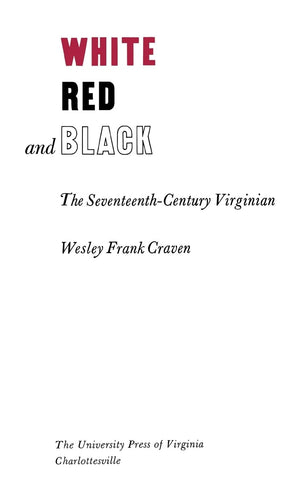 White, Red, And Black: The Seventeenthcentury Virginian (Richard Lectures),Used