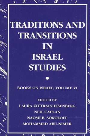 Traditions and Transitions in Israel Studies (Books on Israel, 6),Used