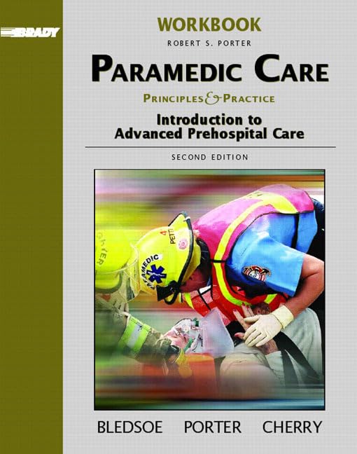 Brady Paramedic Care: Principles & Practice: Introduction to Advanced Prehospital Care,Used