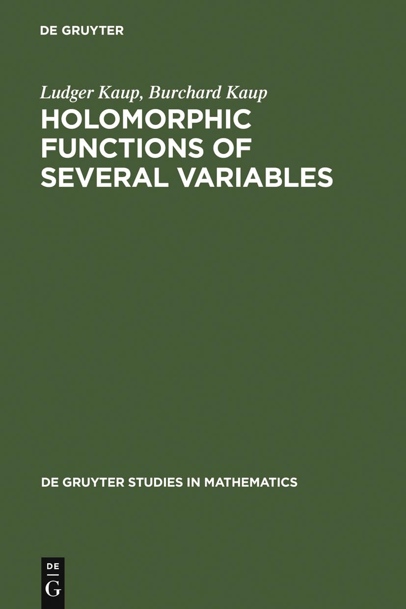 Holomorphic Functions of Several Variables (de Gruyter Studies in Mathematics),New