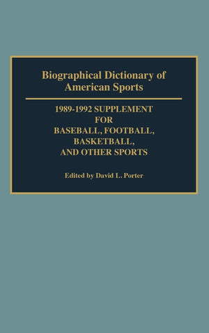 Biographical Dictionary of American Sports: 19891992 Supplement for Baseball, Football, Basketball and Other Sports,Used