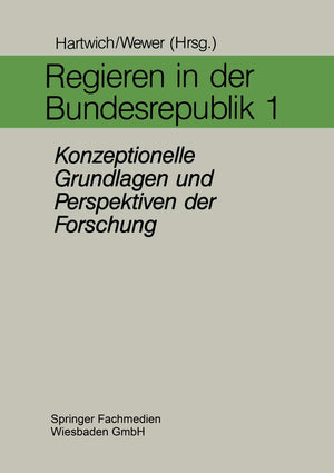 Regieren in der Bundesrepublik I: Konzeptionelle Grundlagen und Perspektiven der Forschung (German Edition),Used