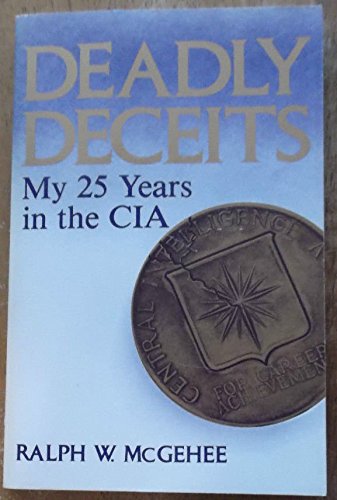 Deadly Deceits: My 25 Years In The Cia,New