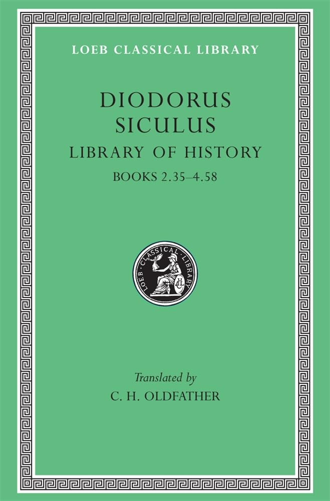Diodorus Siculus: Library Of History, Volume Ii, Books 2.354.58 (Loeb Classical Library No. 303),New