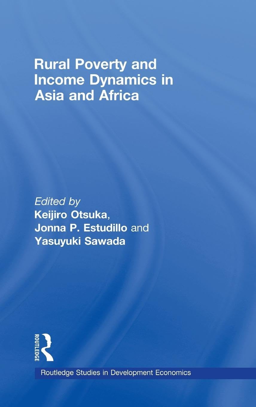 Rural Poverty And Income Dynamics In Asia And Africa (Routledge Studies In Development Economics),Used