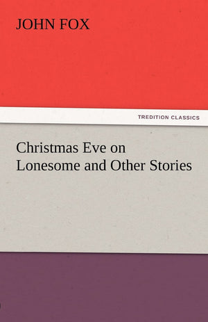 Christmas Eve on Lonesome and Other Stories,Used