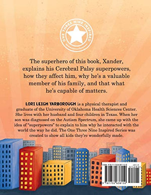 Xanders Cerebral Palsy Superpowers (One Three Nine Inspired),Used