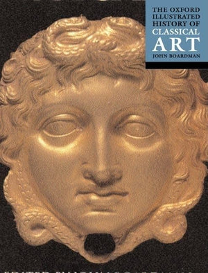 The Oxford History Of Classical Art (Oxford Illustrated Histories),Used