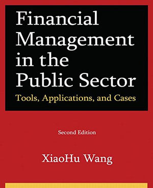 Financial Management in the Public Sector: Tools, Applications and Cases,Used