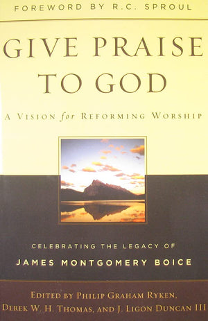 Give Praise to God: A Vision for Reforming Worship,Used