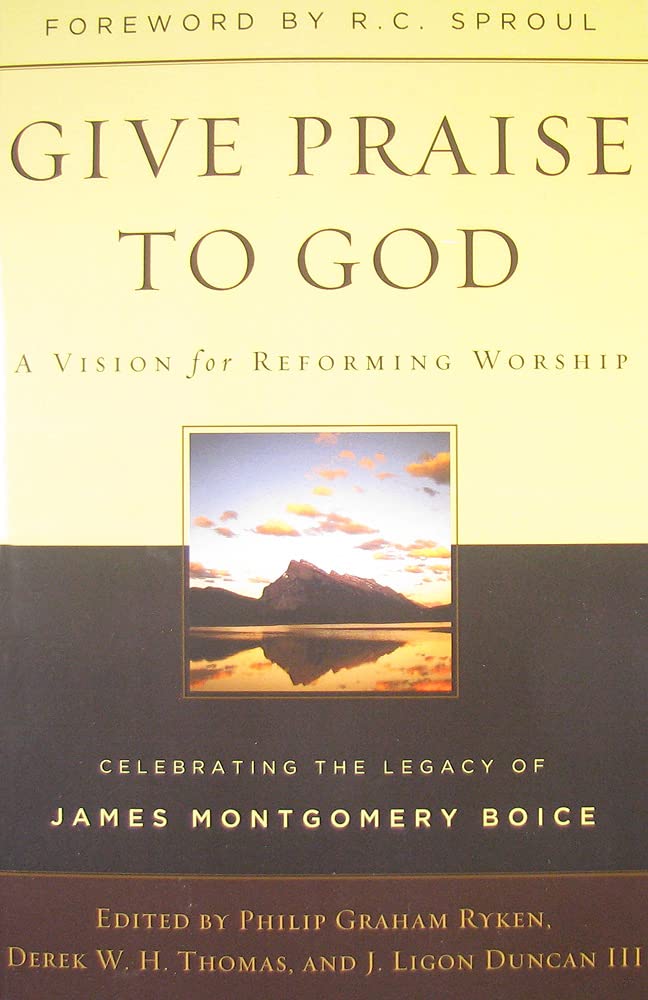 Give Praise to God: A Vision for Reforming Worship,Used