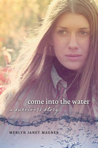 Come Into The Water: A Survivor'S Story,Used