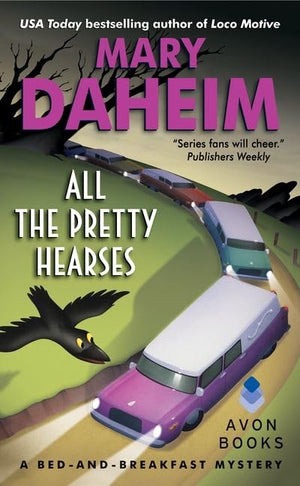 All the Pretty Hearses: A BedandBreakfast Mystery (BedandBreakfast Mysteries),New