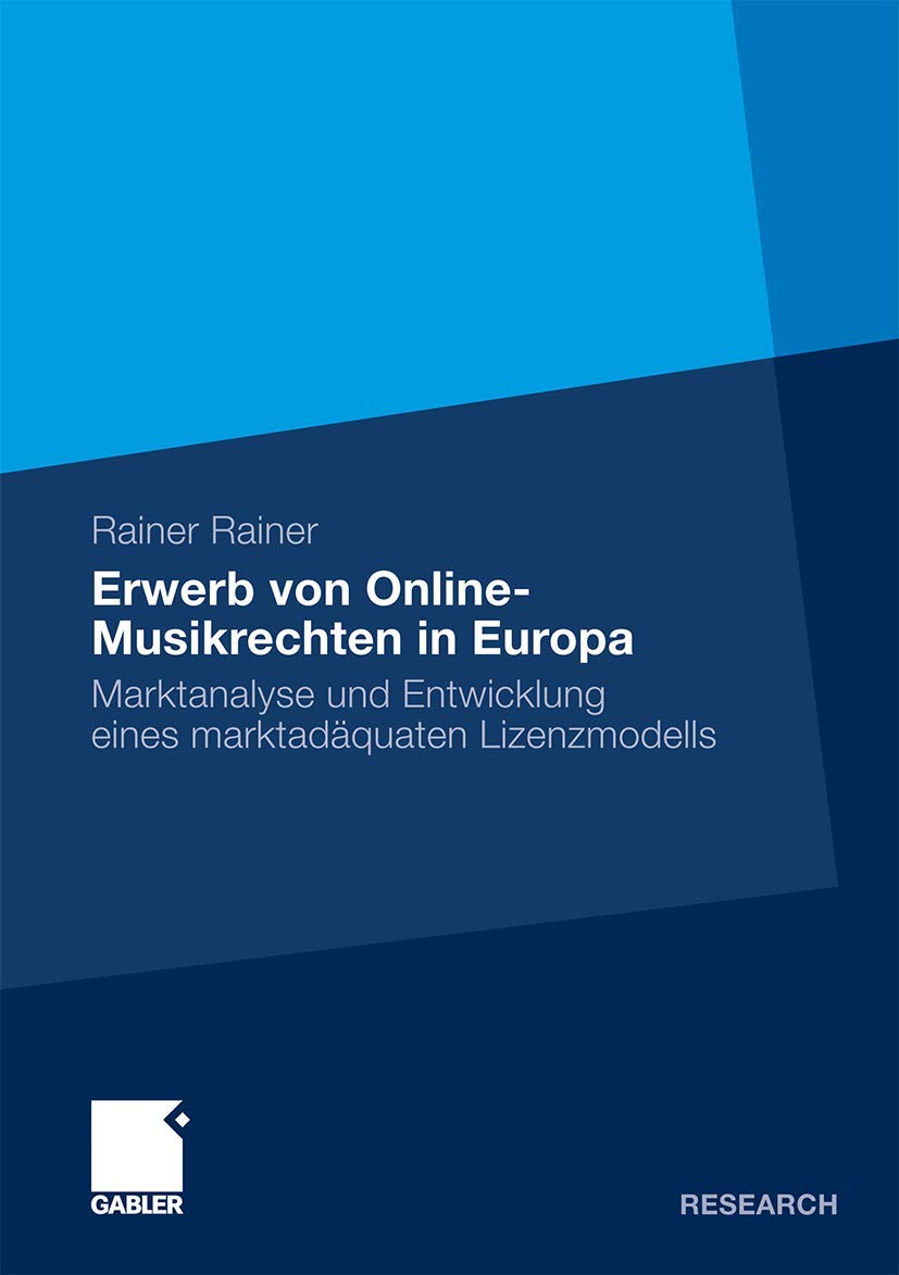 Erwerb von OnlineMusikrechten in Europa: Marktanalyse und Entwicklung eines marktadquaten Lizenzmodells (German Edition),Used