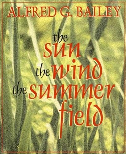 The Sun, The Wind, The Summer Field (Goose Lane Editions Poetry Books),Used