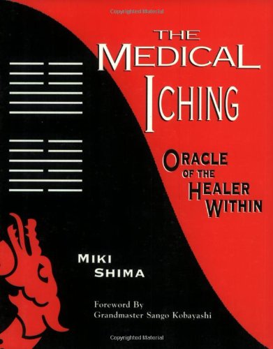 The Medical I Ching: Oracle Of The Healer Within,Used