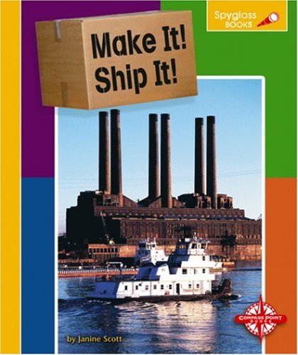 Make It! Ship It! (Spyglass Books),New