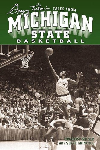 Greg Kelser's Tales from Michigan State Basketball,Used